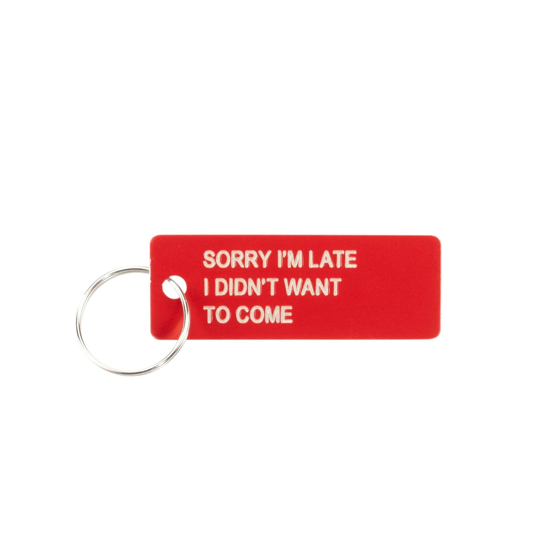 Sorry I'm Late Keychain - UNDFIND